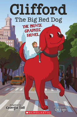 Image for Clifford the Big Red Dog: The Movie Graphic Novel Clifford the Big Red Dog: The Movie Graphic Novel