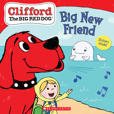 Image for Big New Friend (Clifford the Big Red Dog Storybook) Big New Friend (Clifford the Big Red Dog Storybook)