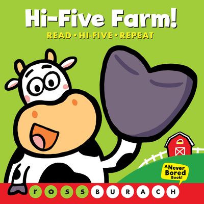Hi-Five Farm! (A Never Bored Book!): (A Never Bored Book)