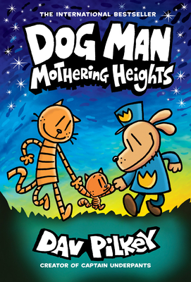 Dog Man: Mothering Heights: A Graphic Novel (Dog Man #10): From the Creator of Captain Underpants (10)