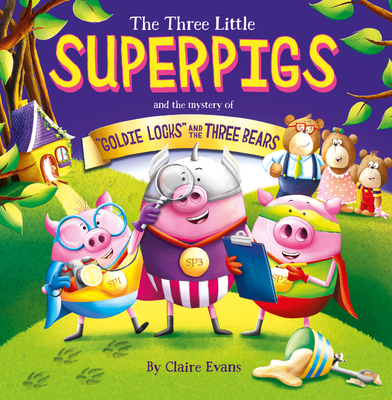 Image for The Three Little Superpigs and Goldilocks and the Three Bears The Three Little Superpigs and Goldilocks and the Three Bears