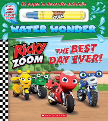 The Best Day Ever (a Ricky Zoom Water Wonder Storybook) [Board book]