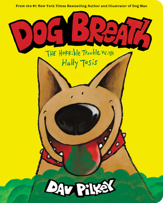 Image for Dog Breath: A Board Book: The Horrible Trouble with Hally Tosis