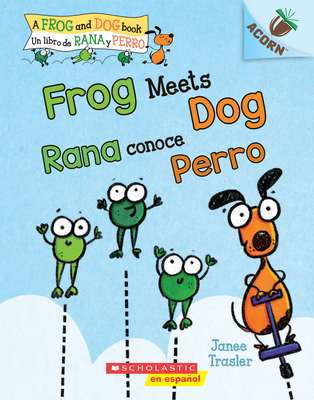 Frog Meets Dog / Rana conoce Perro: Un libro de la serie Acorn (Frog and Dog) (Spanish Edition)