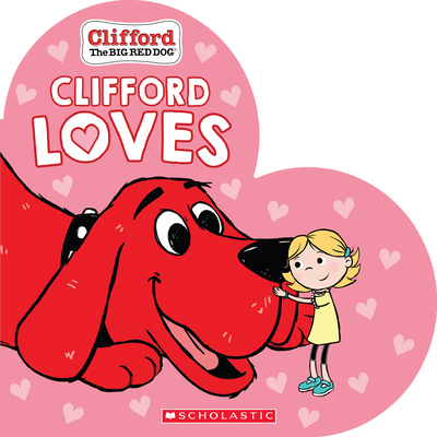 Image for CLIFFORD LOVES (CLIFFORD THE BIG RED DOG)