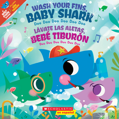 Image for Wash Your Fins, Baby Shark / Lvate las aletas, Beb Tiburn (Spanish and English Edition) Wash Your Fins, Baby Shark / Lvate las aletas, Beb Tiburn (Spanish and English Edition)