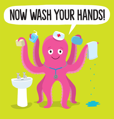 Image for Now Wash Your Hands