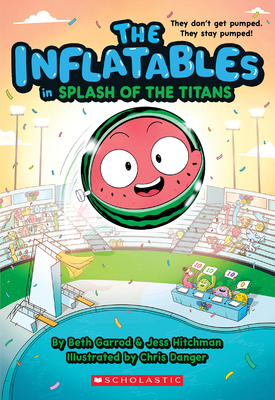 The Inflatables in Splash of the Titans (the Inflatables 4) (The Inflatables)
