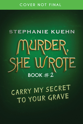 Carry My Secret to Your Grave (Murder, She Wrote #2)