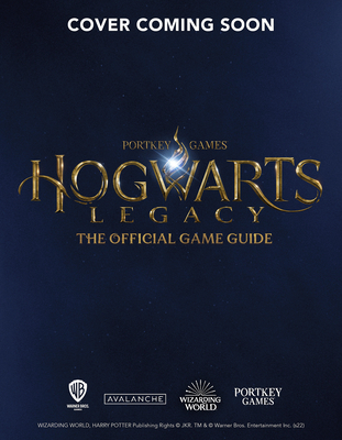 Image for HOGWARTS LEGACY: THE OFFICIAL GAME GUIDE