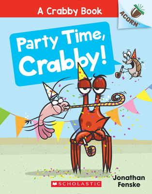 Image for Party Time, Crabby!: An Acorn Book (A Crabby Book #6) Party Time, Crabby!: An Acorn Book (A Crabby Book #6)