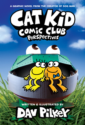 Image for Cat Kid Comic Club: Perspectives: A Graphic Novel (Cat Kid Comic Club #2): From the Creator of Dog Man