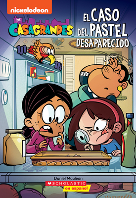 Los Casagrandes: El caso del pastel desaparecido (The Casagrandes: Case of the Missing Cake) (Los Casagrandes / The Casagrandes) (Spanish Edition)