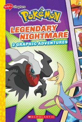 Legendary Nightmare (Pokmon: Graphic Collection) (Pokmon: Graphix Chapters)