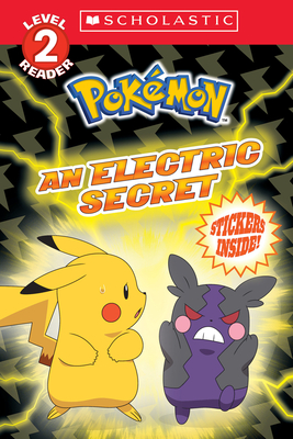 Image for An Electric Secret (Pokmon: Scholastic Reader, Level 2) An Electric Secret (Pokmon: Scholastic Reader, Level 2)