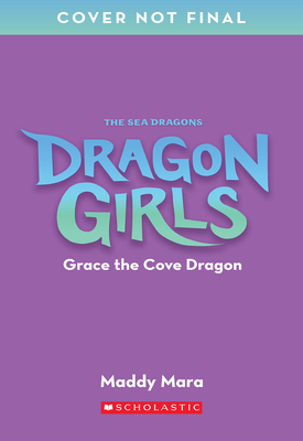 Grace the Cove Dragon (Dragon Girls #10)