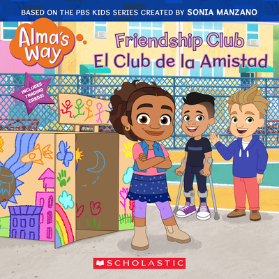 Friendship Club / El Club de la Amistad (Alma's Way) (Bilingual) (Spanish Edition)