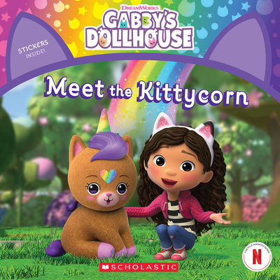 Image for Meet the Kittycorn (Gabby's Dollhouse Storybook) Meet the Kittycorn (Gabby's Dollhouse Storybook)