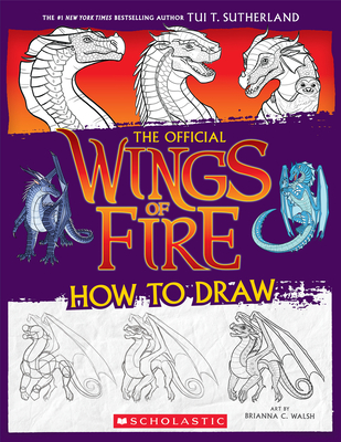 The Official Wings of Fire: How to Draw [Holiday Book Drive, 10% Off]