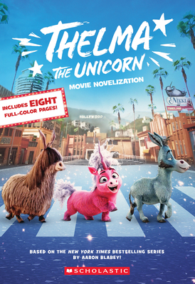 Image for Thelma the Unicorn (Movie Novelization) Thelma the Unicorn (Movie Novelization)