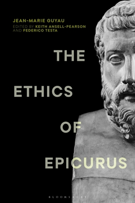 The Ethics of Epicurus and its Relation to Contemporary Doctrines (Re-inventing Philosophy as a Way of Life)