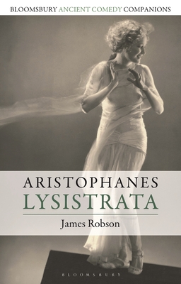 Image for Aristophanes: Lysistrata (Bloomsbury Ancient Comedy Companions)