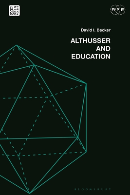 Image for Althusser and Education: Reassessing Critical Education (Radical Politics and Education)