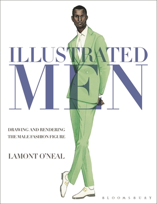 Illustrated Men: Drawing and rendering the male fashion figure