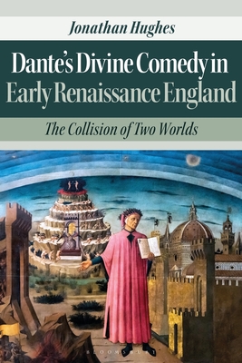Image for Dante?s Divine Comedy in Early Renaissance England: The Collision of Two Worlds