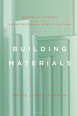 Image for Building Materials: Material theory and the architectural specification