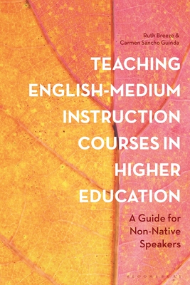 Teaching English-Medium Instruction Courses in Higher Education: A Guide for Non-Native Speakers