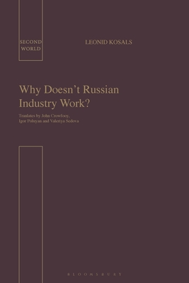 Why Doesn't Russian Industry Work (Second World)
