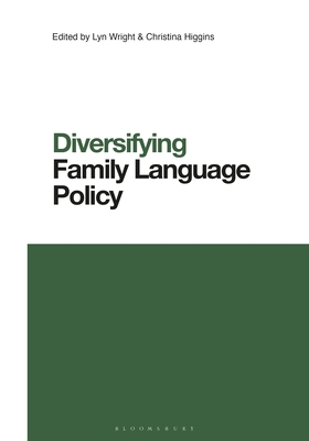 Image for Diversifying Family Language Policy (Contemporary Studies in Linguistics)