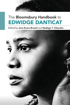 Bloomsbury Handbook to Edwidge Danticat, The (Bloomsbury Handbooks)