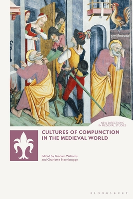 Image for Cultures of Compunction in the Medieval World (New Directions in Medieval Studies)