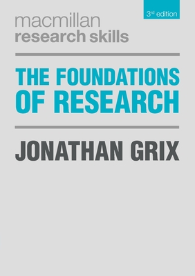 The Foundations of Research (Macmillan Research Skills, 20)