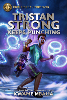 Rick Riordan Presents Tristan Strong Keeps Punching (A Tristan Strong Novel, Book 3) (Tristan Strong, 3)