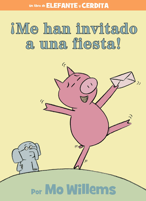Image for ¡Me han invitado a una fiesta! (Spanish Edition) (An Elephant and Piggie Book)