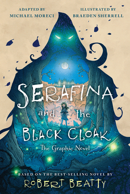 Image for SERAFINA AND THE BLACK CLOAK: THE GRAPHIC NOVEL