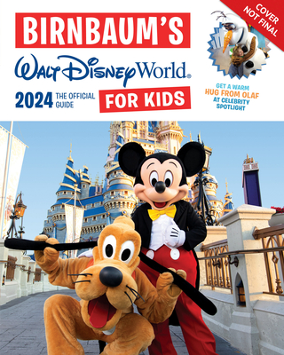 Birnbaum's 2024 Walt Disney World for Kids: The Official Guide (Birnbaum Guides)