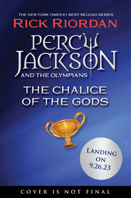 Percy Jackson and the Olympians: The Chalice of the Gods (Percy Jackson & the Olympians)