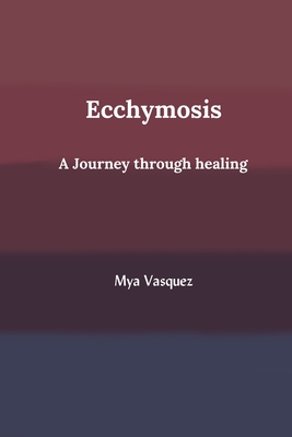 Ecchymosis: a journey through healing