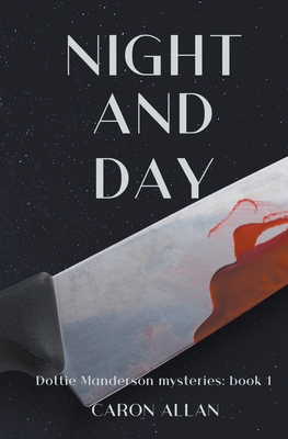 Night and Day (a Dottie Manderson mystery)