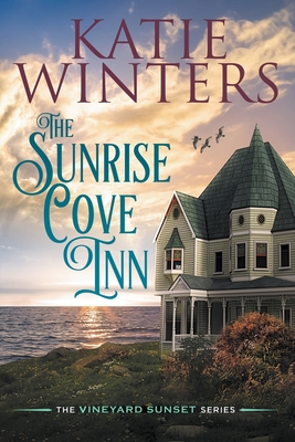 The Sunrise Cove Inn: The Vineyard Sunset Series