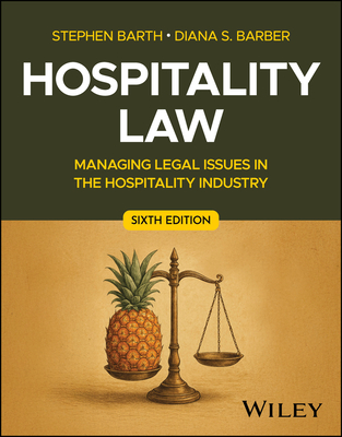 Hospitality Law: Managing Legal Issues in the Hospitality Industry