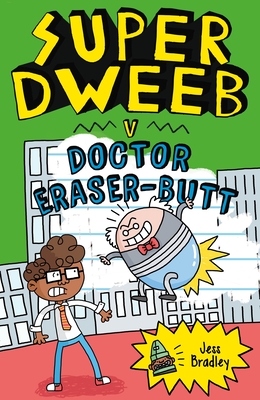 Image for SUPER DWEEB V. DOCTOR ERASER-BUTT (NO 2)