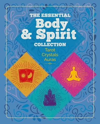 The Essential Body & Spirit Collection: Tarot, Crystals, Auras
