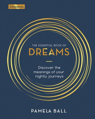 Image for Essential Book of Dreams: Discover the Meanings of Your Nightly Journeys