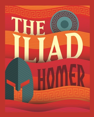 The Iliad (Arcturus Ornate Classics)