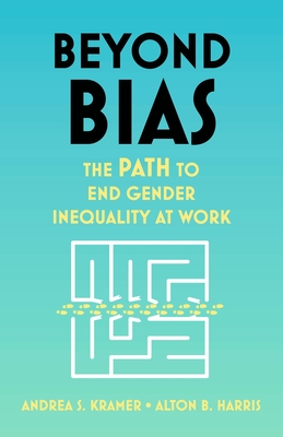 Beyond Bias: The PATH to End Gender Inequality at Work